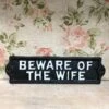 Darthome Limited Black Beware Of The Wife Cast Iron Sign