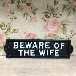Darthome Limited Black Beware Of The Wife Cast Iron Sign