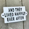 Darthome Limited White Cast Iron 'Lived Happily Ever After' Wall Sign 17cm