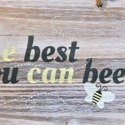 Darthome Limited Hanging Wooden Garden Sign - Bee The Best You Can Bee -Darthome Limited IMG E4517 edited30