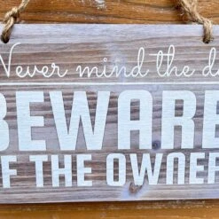 Darthome Limited Hanging Wooden Garden Sign - Beware Of The Owner -Darthome Limited IMG E4528 edited39